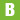 B